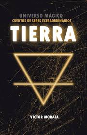 «Tierra: Universo Mágico. Cuentos de Seres Extraordinarios»